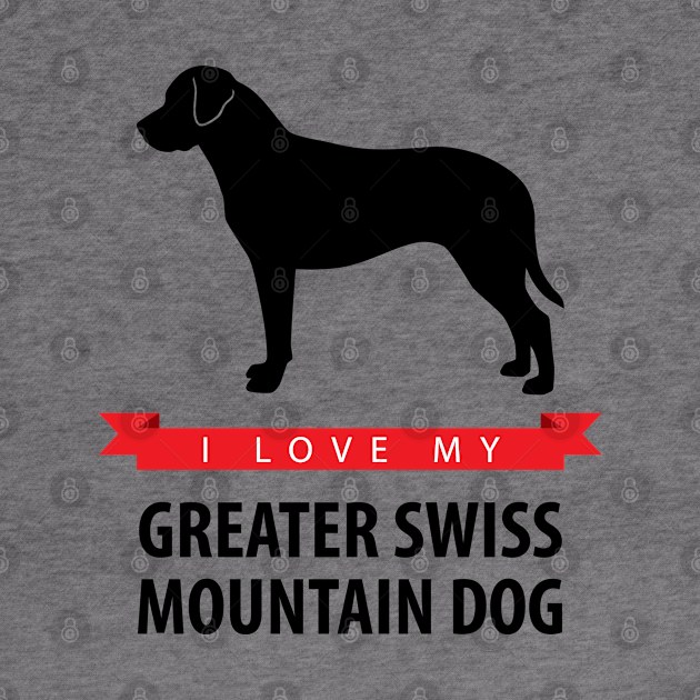 I Love My Greater Swiss Mountain Dog by millersye